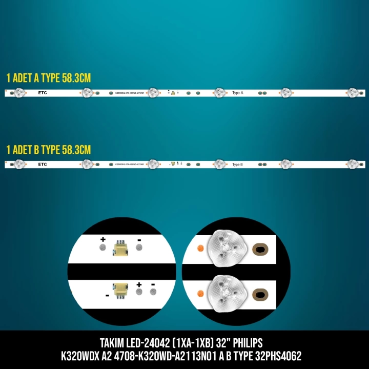 TAKIM LED-48 (1XA-1XB) 32 PHILIPS K320WDX A2 4708-K320WD-A2113N01 A B TYPE 32PHS4062 ETC