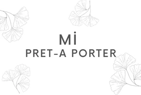 Mİ PRET-A PORTER
