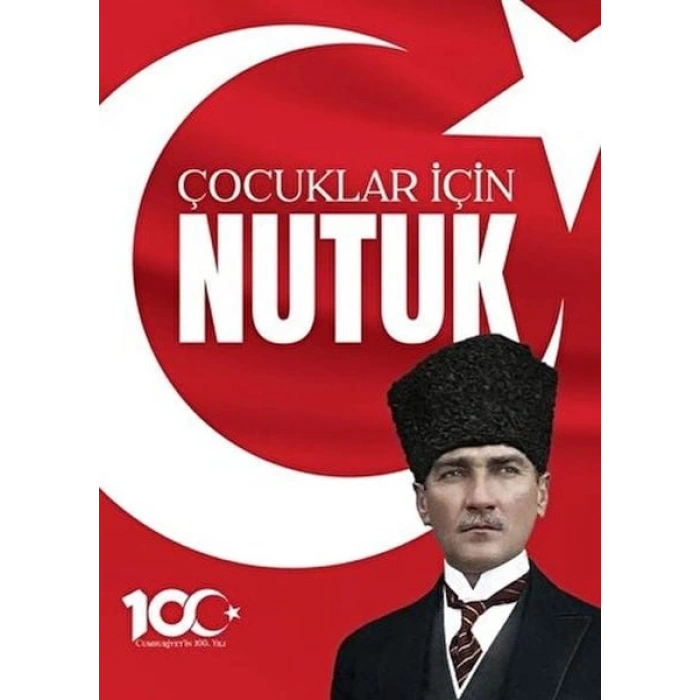 100. Yıla Özel Çocuklar için Nutuk