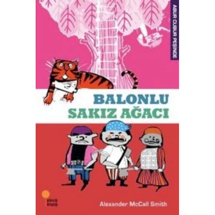 Abur Cubur Peşinde - Bnlu Sakız Ağacı