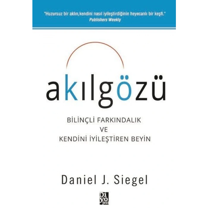 Akılgözü - Bilinçli Farkındalık ve Kendini İyileştiren Beyin