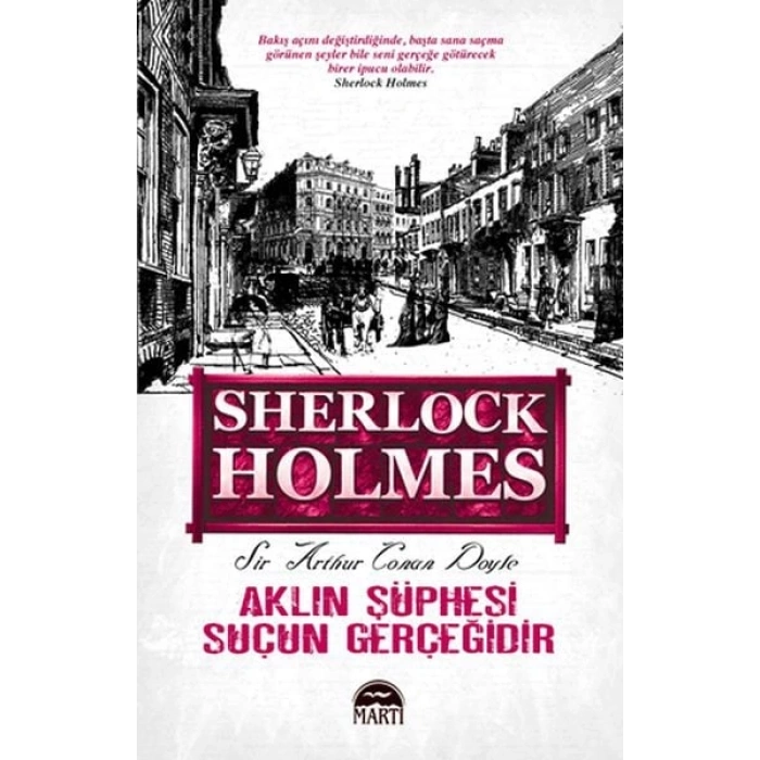 Aklın Şüphesi Suçun Gerçeğidir - Sherlock Holmes