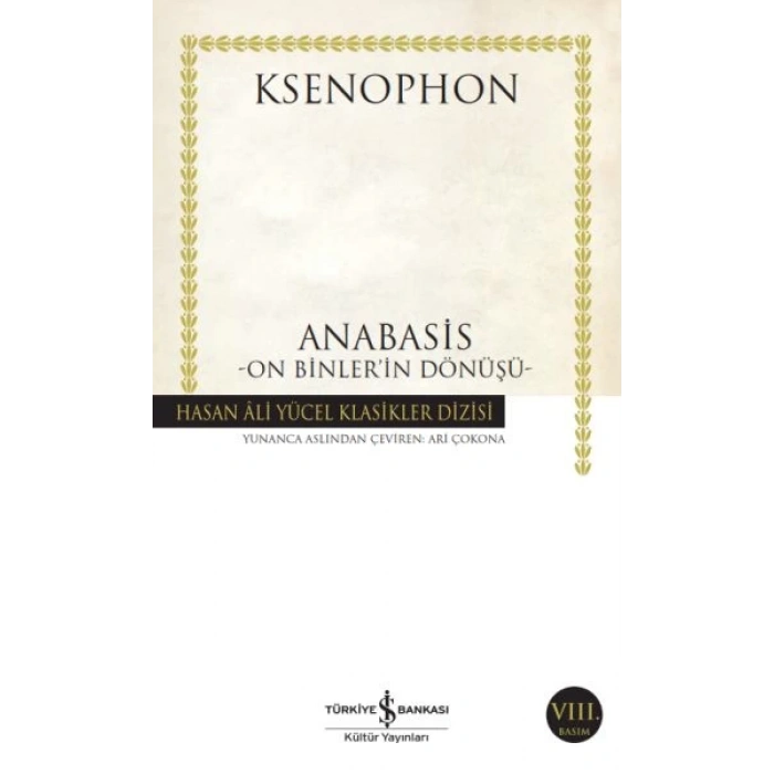 Anabasis - On Binlerin Dönüşü - Hasan Ali Yücel Klasikleri