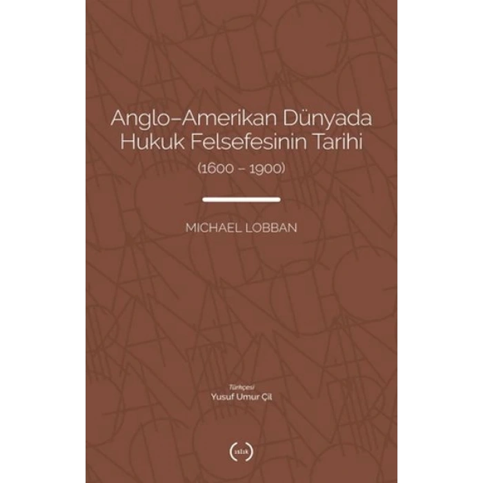 Anglo-Amerikan Dünyada Hukuk Felsefesinin Tarihi (1600-1900)