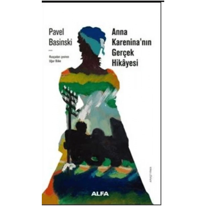 Anna Kareninanın Gerçek Hikayesi