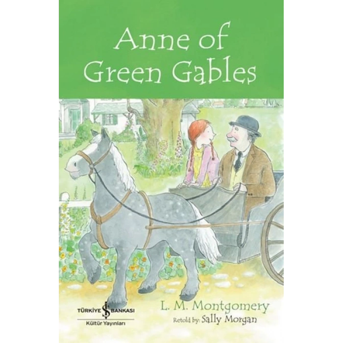 Anne Of Green Gables - Chıldren’S Classıc (İngilizce )