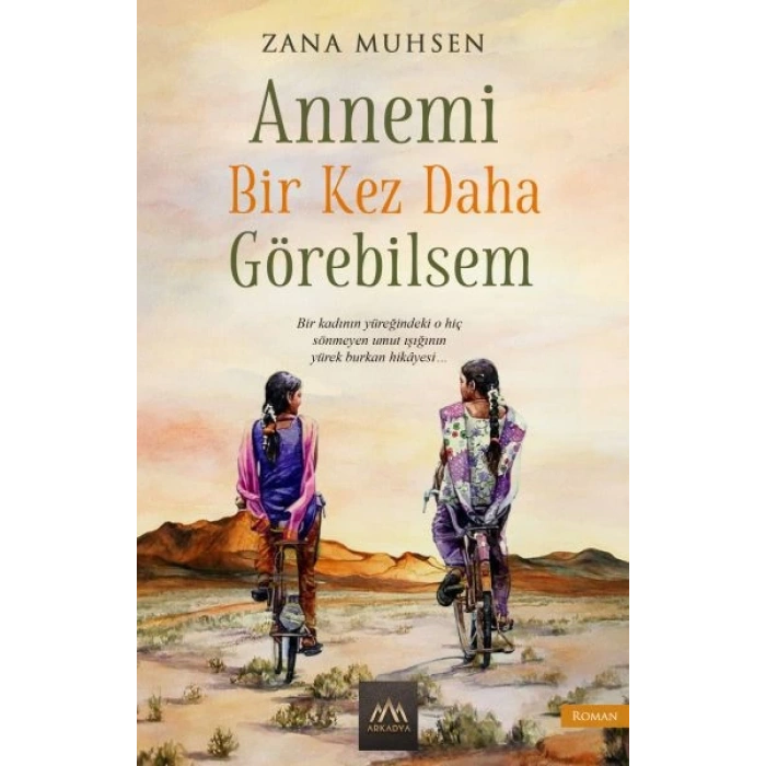 Annemi Bir Kez Daha Görebilsem