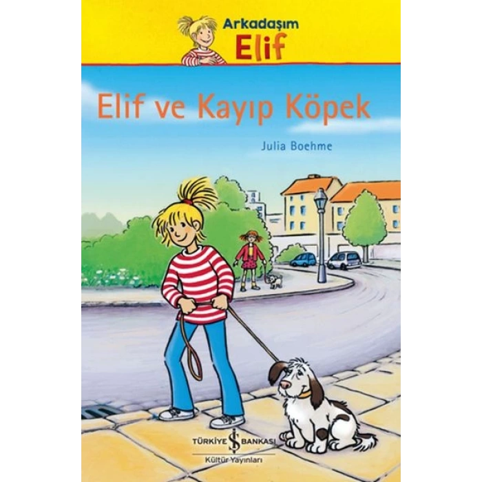 Arkadaşım Elif - Elif ve Kayıp Köpek