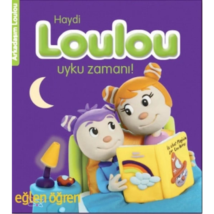 Arkadaşım Loulou 3 - Haydi Loulou Uyku Zamanı