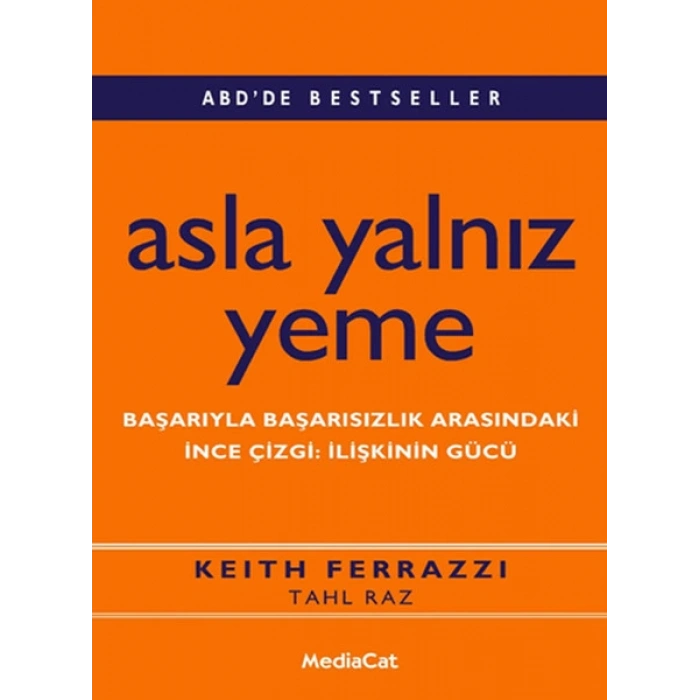 Asla Yalnız Yeme  Başarıyla Başarısızlık Arasındaki  İnce  Çizgi: İlişkinin Gücü
