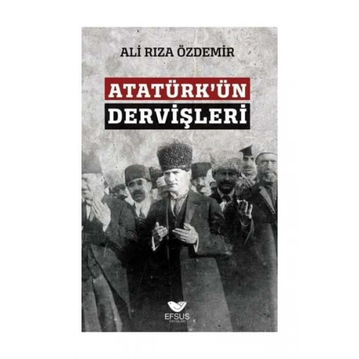 Atatürkün Dervişleri