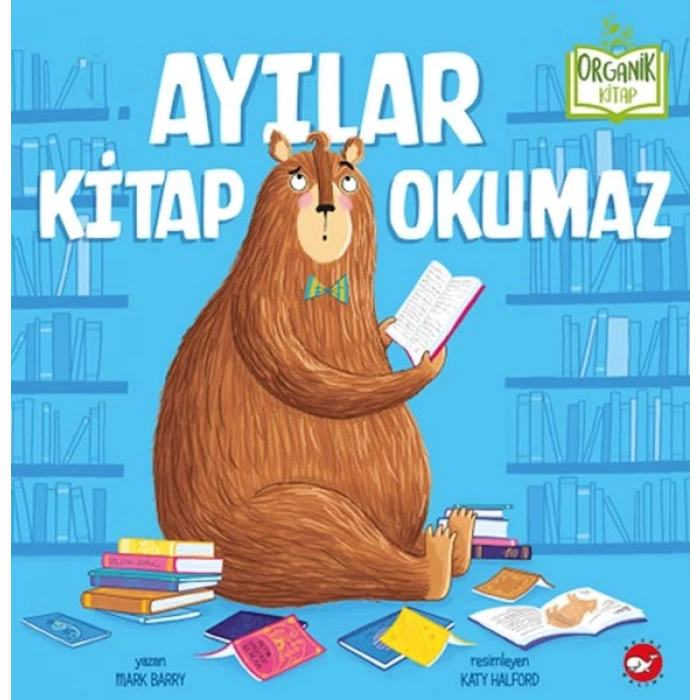 Ayılar  Okumaz - Organik lar