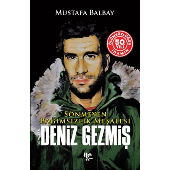 Bağımsızlık Meşalesi Bitmeyen Deniz Gezmiş (50. Yıl Özel)