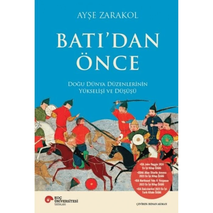 Batı’dan Önce Doğu Dünya Düzenlerinin Yükselişi ve Düşüşü