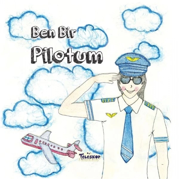 Ben Bir Pilotum - Meslekler Serisi