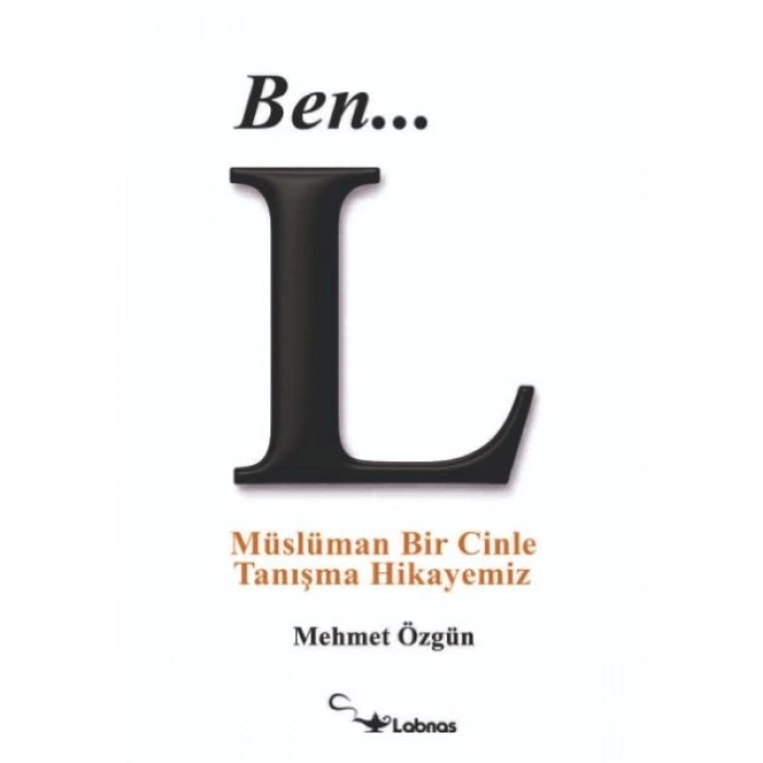 Ben... L  - Müslüman Bir Cinle Tanışma Hikayemiz