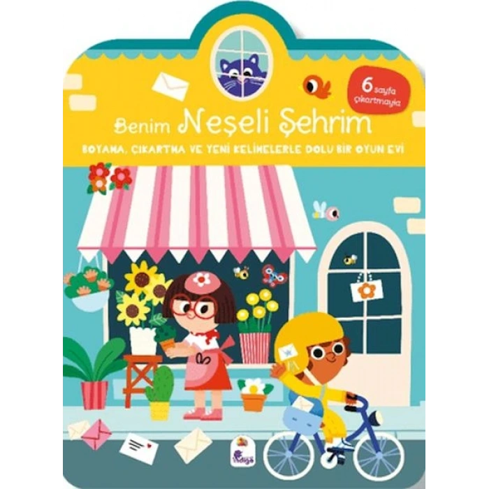Benim Neşeli Şehrim-Boyama, Çıkartma ve Yeni Kelimelerle Dolu Bir Oyun Evi (6 Sayfa Çıkartma)