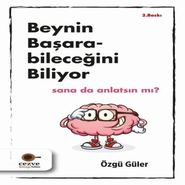 Beynin Başarabileceğini Biliyor