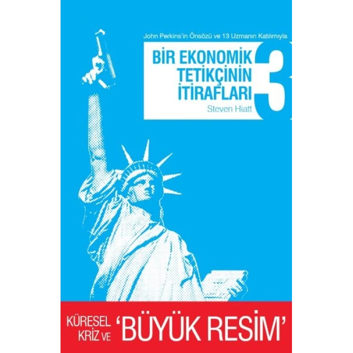 Bir Ekonomik Tetikçinin İtirafları 3 Küresel Kriz ve Büyük