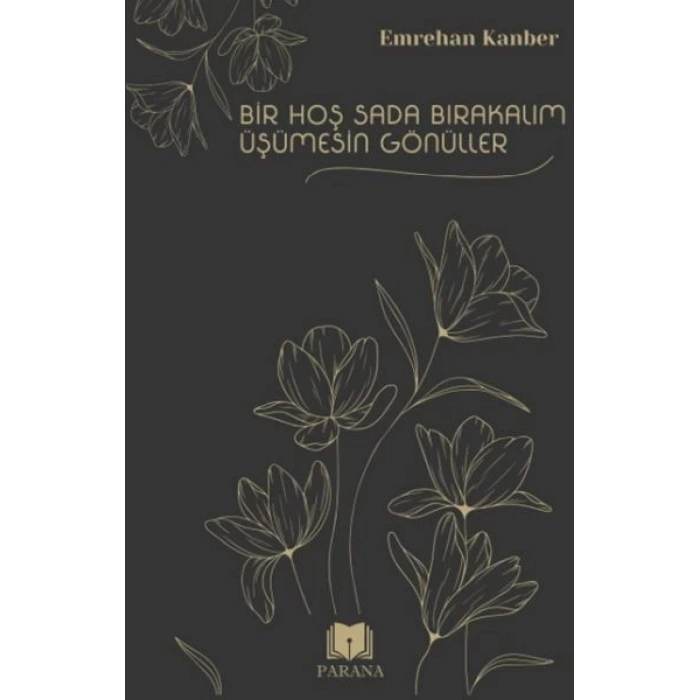 Bir Hoş Sada Bırakalım Üşümesin Gönüller