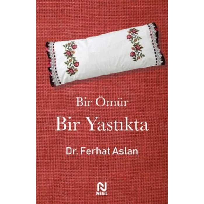 Bir Ömür Bir Yastıkta