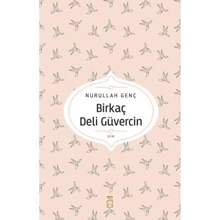 Birkaç Deli Güvercin