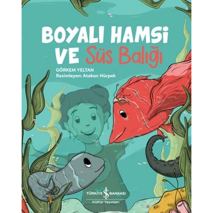 Boyalı Hamsi ve Süs Balığı