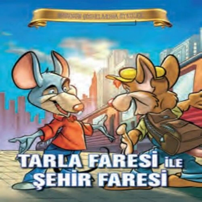 Bugünün Çocuklarına Öyküler - Tarla Faresi ile Şehir Faresi