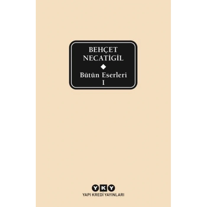 Bütün Eserleri 1 - Behçet Necatigil