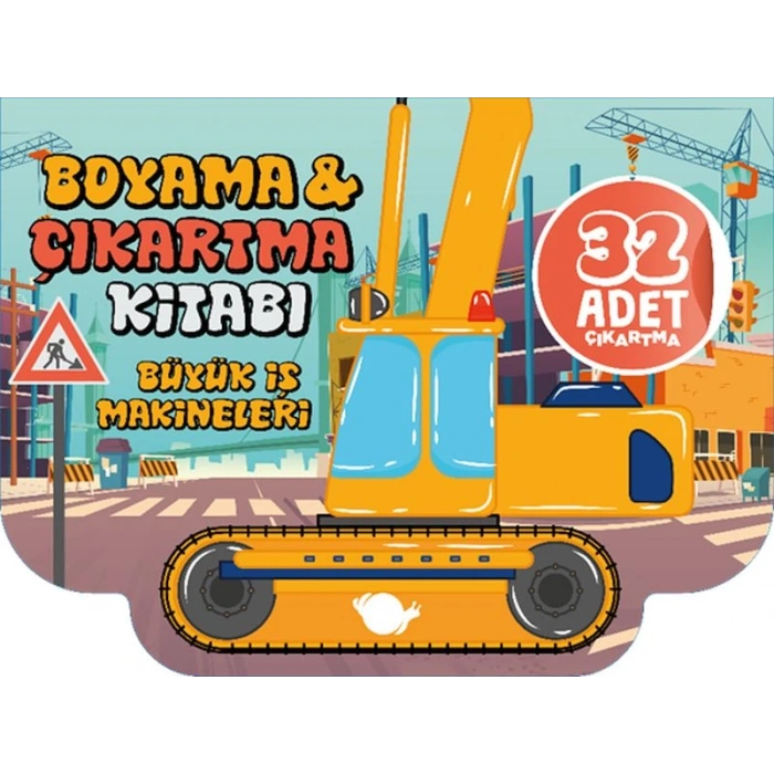 Büyük İş Makineleri Boyama ve Çıkartma Kitabı