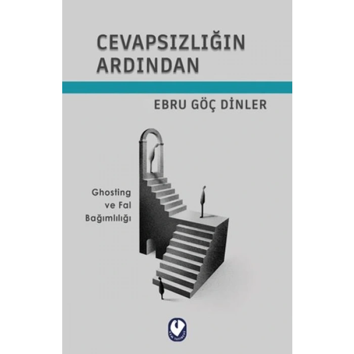 Cevapsızlığın Ardından