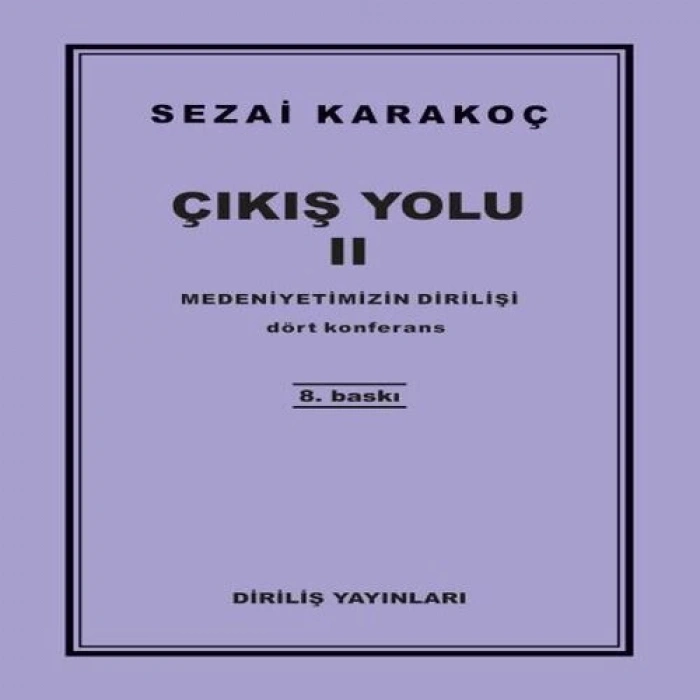 Çıkış Yolu 2 - Medeniyetimizin Dirilişi
