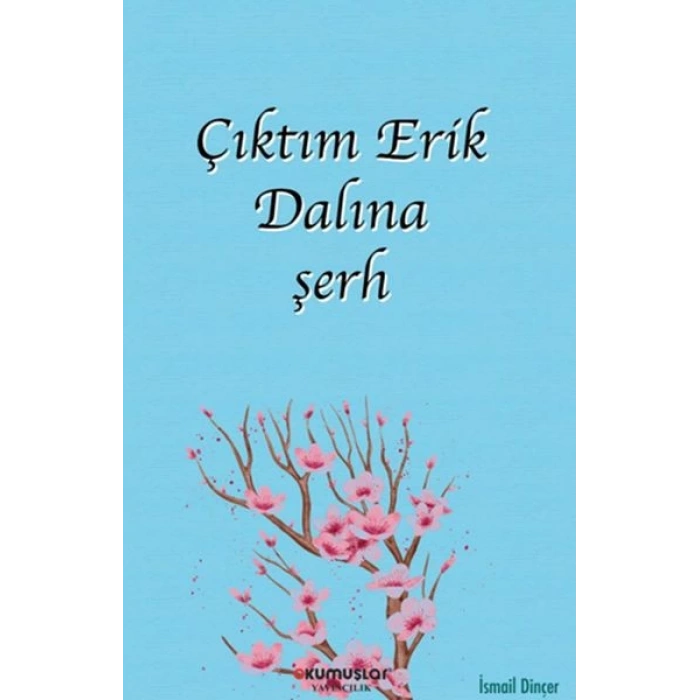 Çıktım Erik Dalına şerh
