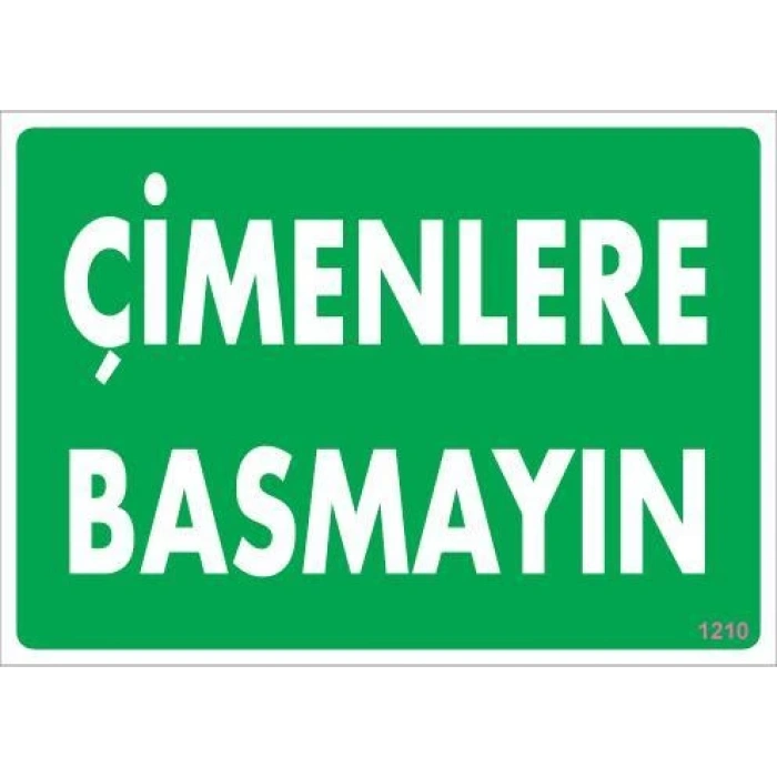 Çimlere Basmayın Uyarı Levhası 25x35 KOD:1210