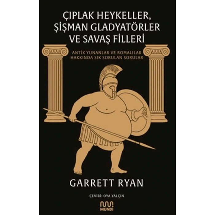 Çıplak Heykeller, Şişman Gladyatörler ve Savaş Filleri