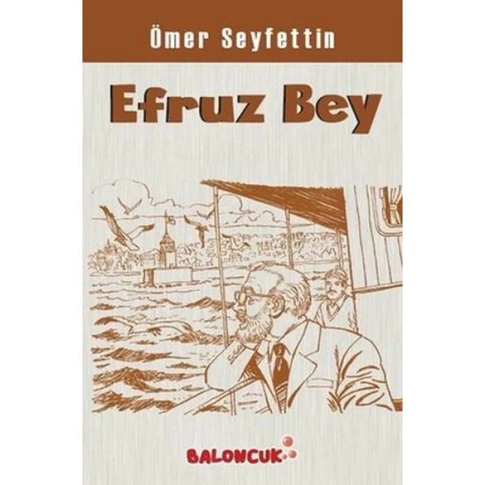 Çocuklar İçin Ömer Seyfettinden Seçmeler - Efruz Bey