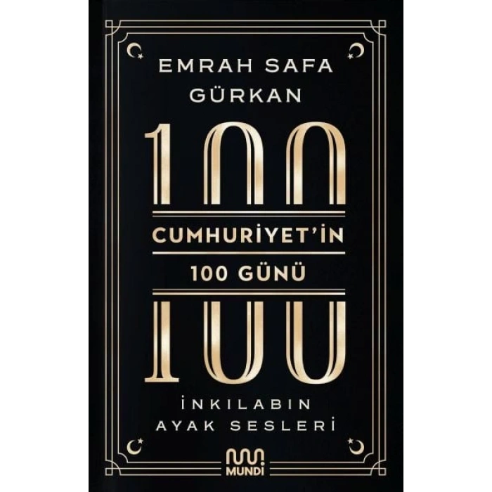 Cumhuriyetin 100 Günü: İnkılabın Ayak Sesleri