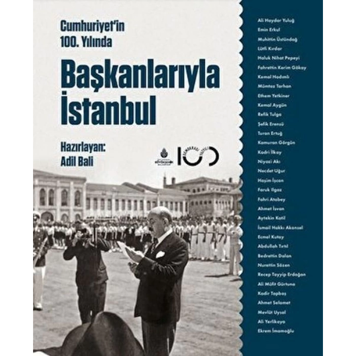 Cumhuriyetin 100. Yılında Başkanlarıyla İstanbul