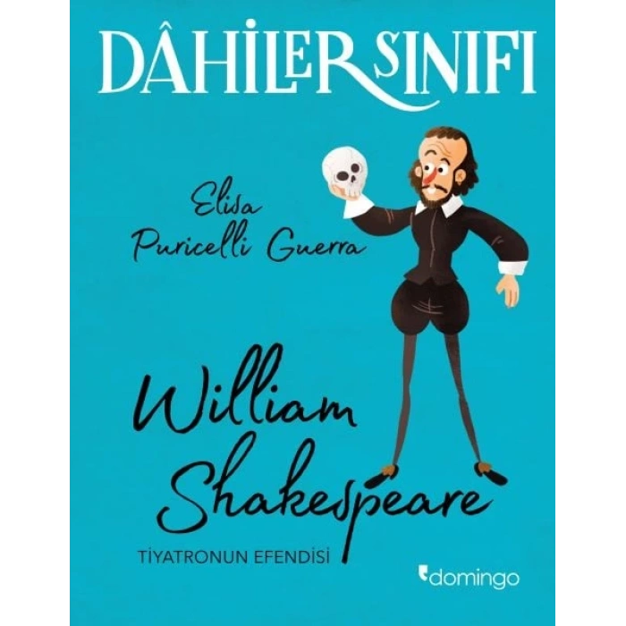 Dahiler Sınıfı - William Shakespeare Tiyatronun Esi