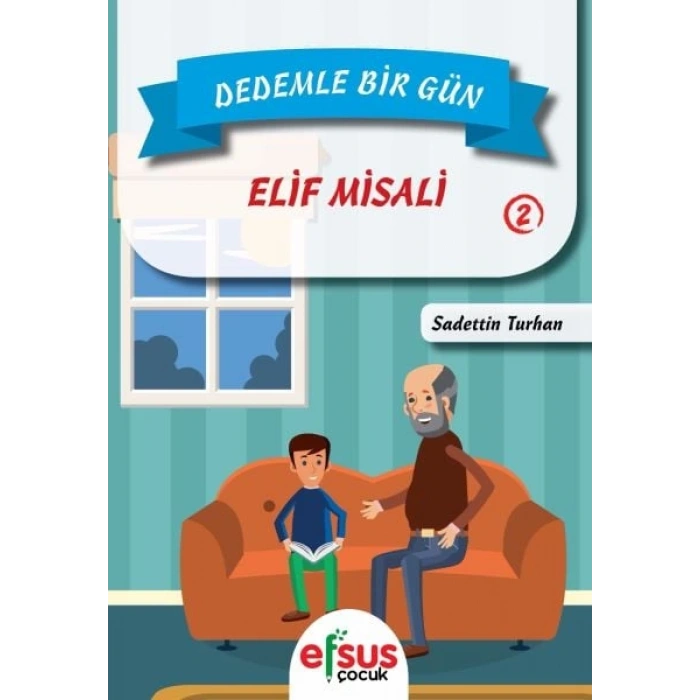 Dedemle Bir Gün 2 - Elif Misali