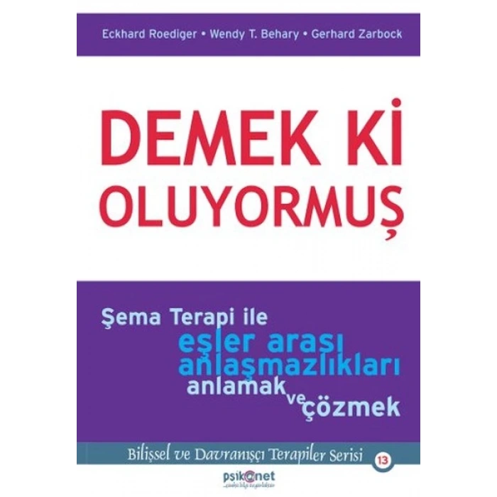 Demek ki Oluyormuş  Şema Terapi ile Eşler Arası Anlaşmazlıkları Anlamak ve Çözmek