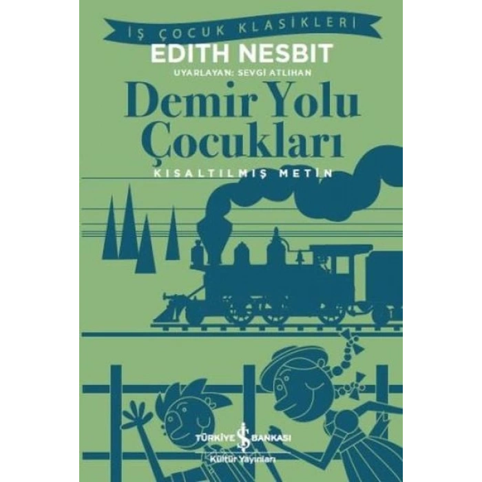 Demir Yolu Çocukları (Kısaltılmış Metin)