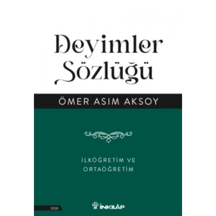 Deyimler Sözlüğü - İlköğretim ve  Ortaöğretim