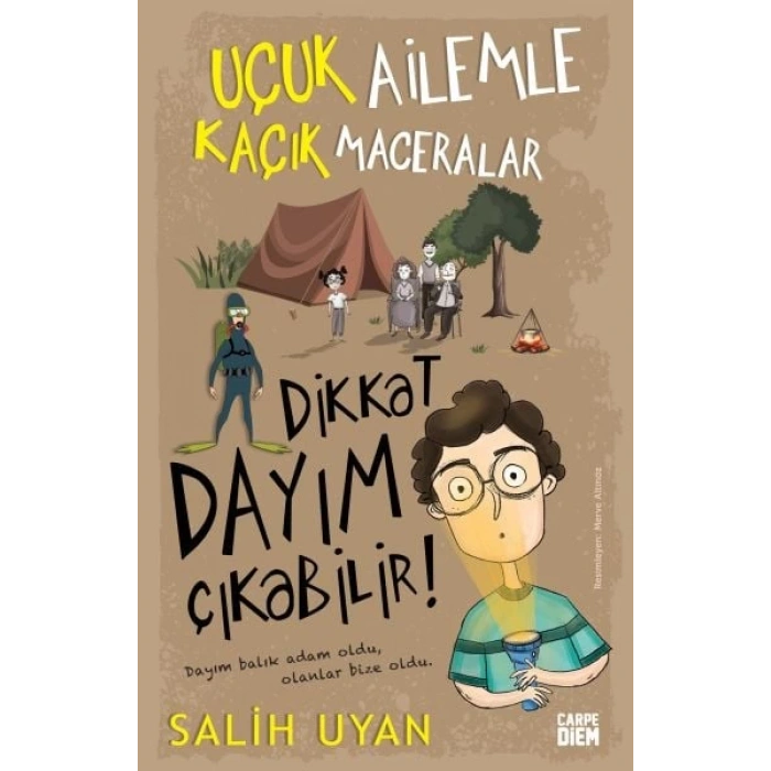 Dikkat Dayım Çıkabilir - Uçuk Ailemle Kaçık Maceralar