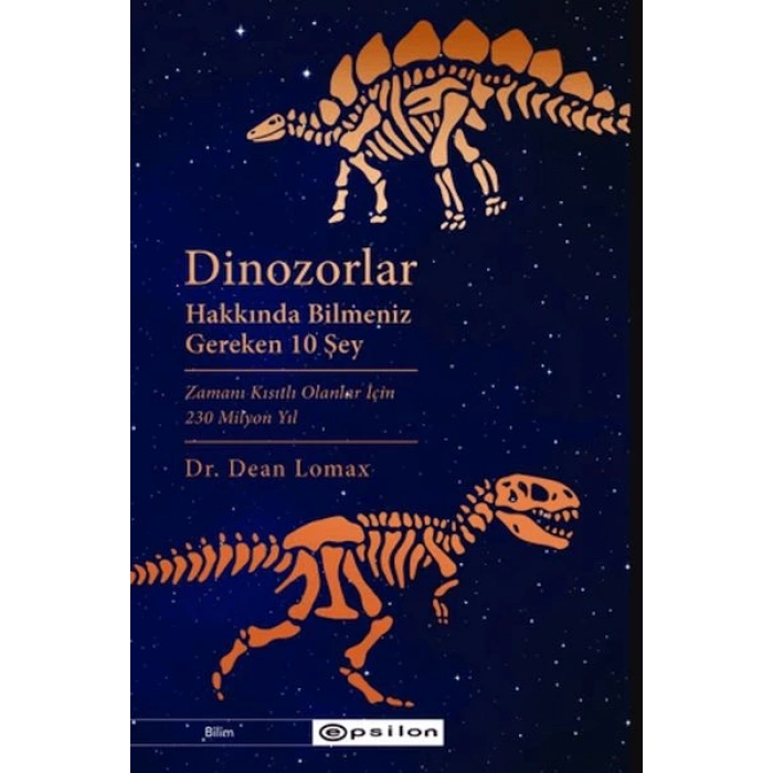 Dinozorlar Hakkında Bilmeniz  Gereken 10 Şey