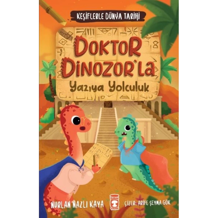 Doktor Dinozorla Yazıya Yolculuk - Keşiflerle Dünya Tarihi 2