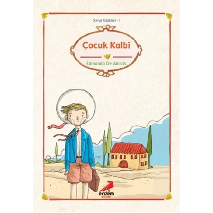 Dünya Çocuk Klasikleri - Çocuk Kalbi
