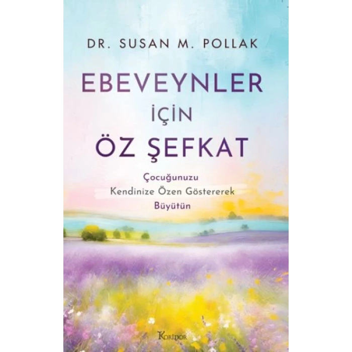 Ebeveynler İçin Öz Şefkat