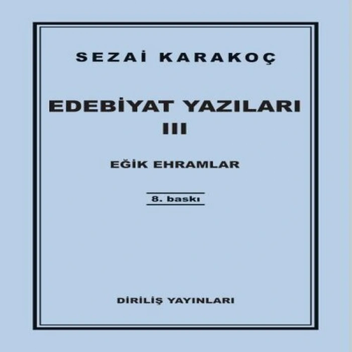 Edebiyat Yazıları 3 - Eğik Ehramlar