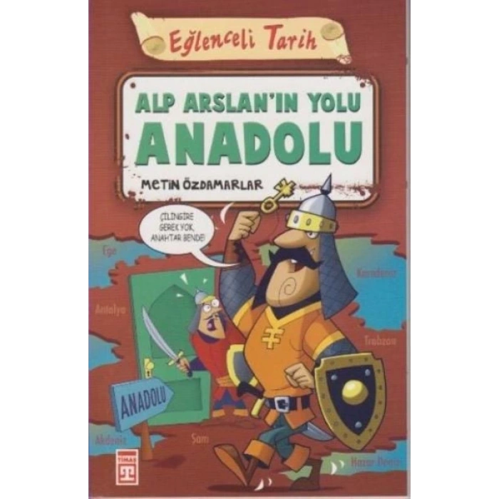 Eğlenceli Tarih - Alp Arslanın Yolu Anadolu